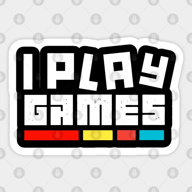 I Play Games Sticker by Printnation